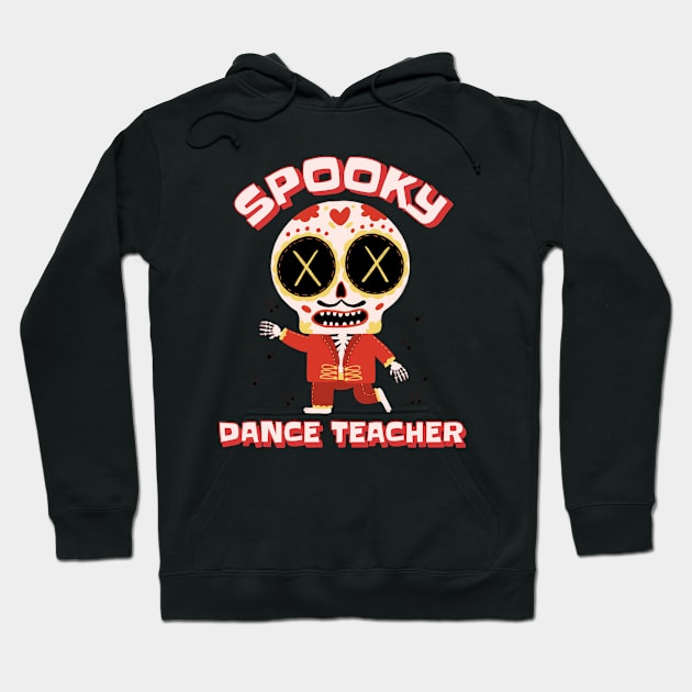 Spooky Dance Teacher Halloween Hoodie by TayaDesign